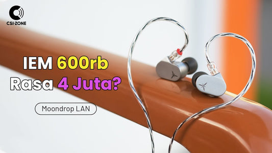 Moondrop LAN, IEM 600-ribuan dengan driver 4 Jutaan?